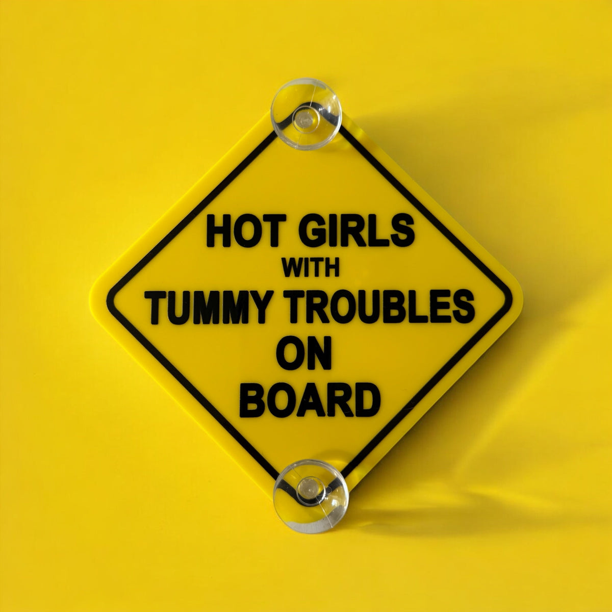 PREORDER Hot Girls with Tummy Troubles on Board - Car Window Sign