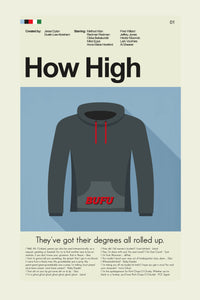 Load image into Gallery viewer, How High - BUFU Hoodie  | 12&quot;x18&quot; or 18&quot;x24&quot; Print only
