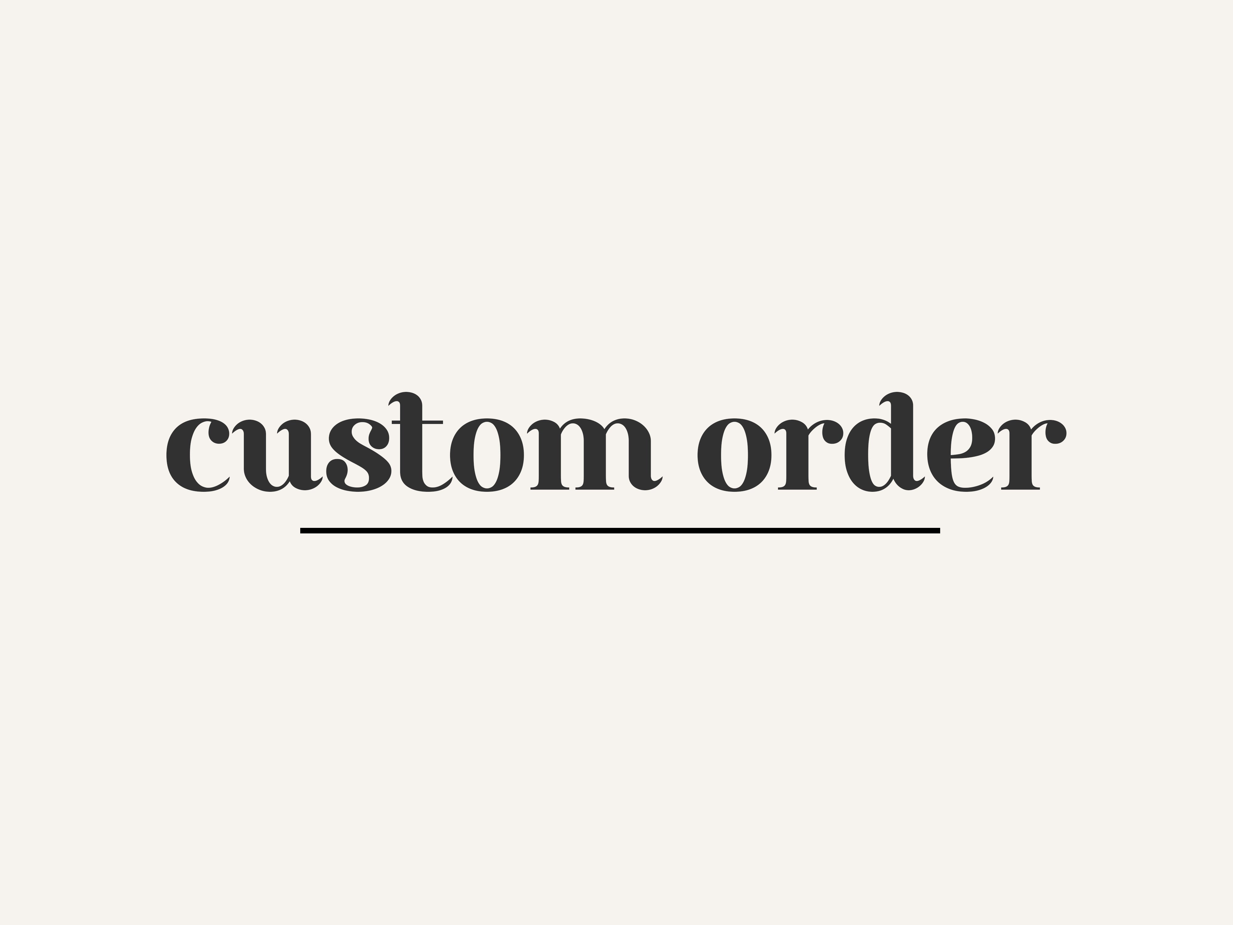 CUSTOM orders ORDER