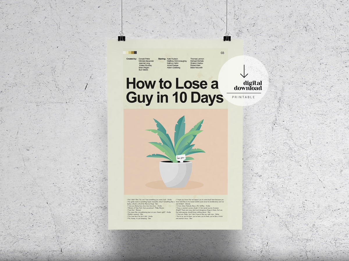 How to Lose a Guy in 10 Days | DIGITAL ARTWORK DOWNLOAD